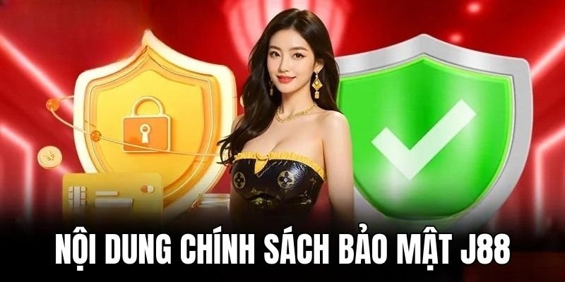 Khái niệm cơ bản về chính sách bảo mật J88