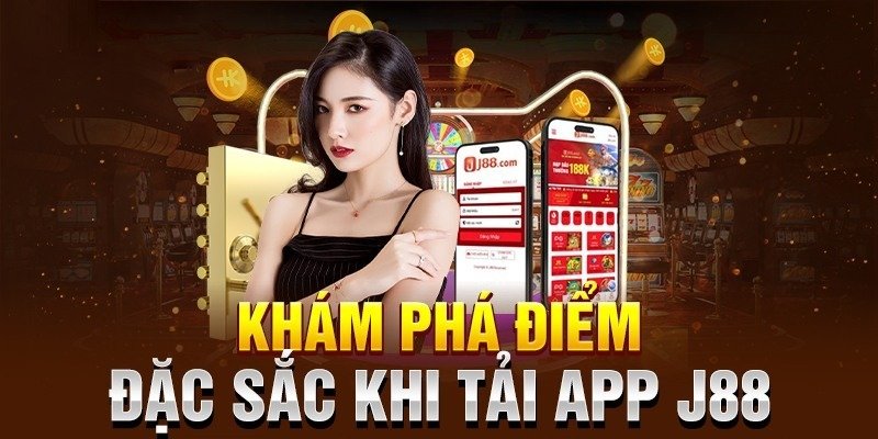 Những lý do nổi bật mà game thủ có thể trải nghiệm khi tải app