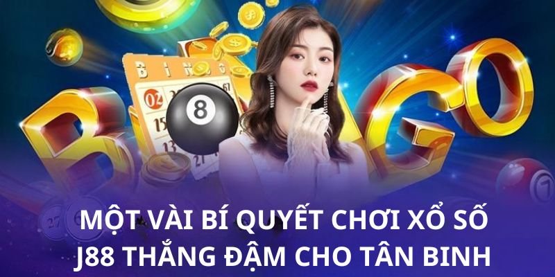 Những tuyệt chiêu chơi xổ số cực đỉnh, thắng lớn cho tân binh